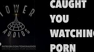 Caught you watching porn erotic audio for women dirty talk