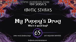 Erotic Audio for Women: Puppy's Drug Induces Intense Orgasm