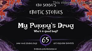 Erotic Audio for Women: Puppy's Drug Induces Intense Orgasm