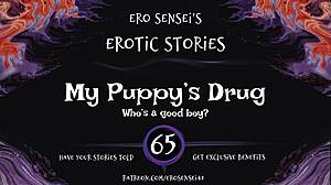 Erotic Audio for Women: Puppy's Drug Induces Intense Orgasm