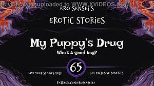 Erotic Audio for Women: Puppy's Drug Induces Intense Orgasm