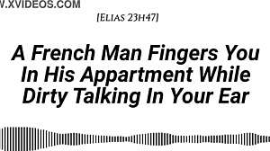 French Man Fingers You POV with Dirty Talk Moaning in Apartment