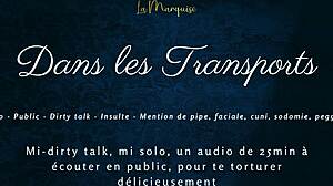Dans Tes Transports - French Audio Tease with Public Dirty Talk and Crossdressing
