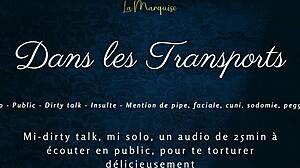 Dans Tes Transports - French Audio Tease with Public Dirty Talk and Crossdressing