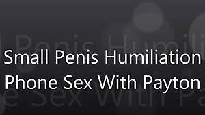 hey payton, your small penis humiliation phone sex has me hooked