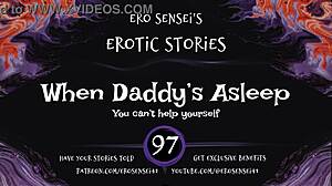 daddy's deep sleep sparks your erotic masturbation urges in this women's audio fantasy
