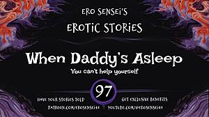 daddy's deep sleep sparks your erotic masturbation urges in this women's audio fantasy