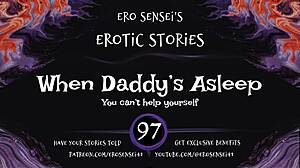 daddy's deep sleep sparks your erotic masturbation urges in this women's audio fantasy