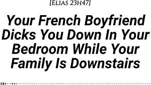French boyfriend sneaks hard creampie while family's downstairs—shh!